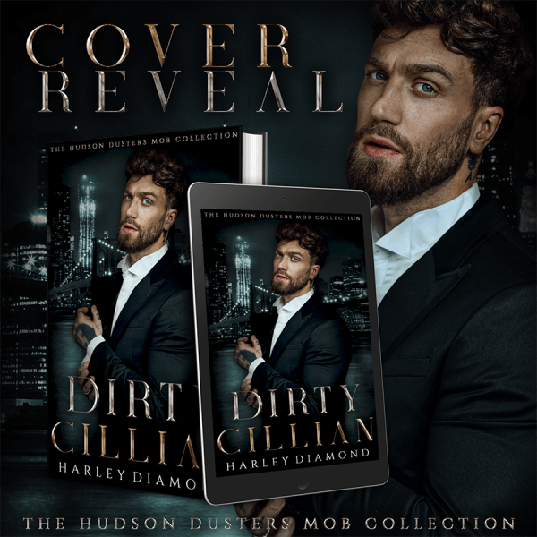 Dirty Cillian : The Hudson Dusters Irish Mob Collection - Cover Reveal